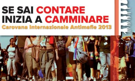 Se sai contare inizia a camminare – XVI Carovana Internazionale Antimafie