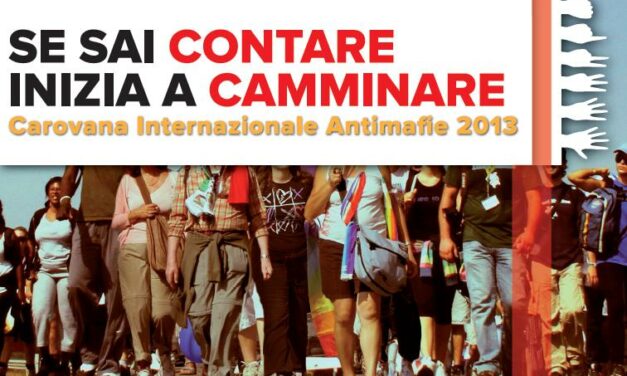 Se sai contare inizia a camminare – XVI Carovana Internazionale Antimafie