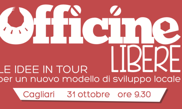 Officine Libere – Le idee in tour a Cagliari