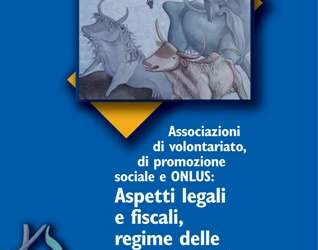 Associazioni di volontariato,di promozione sociale e Onlus: aspetti legali e fiscali