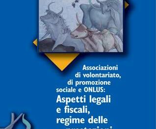 Associazioni di volontariato,di promozione sociale e Onlus: aspetti legali e fiscali