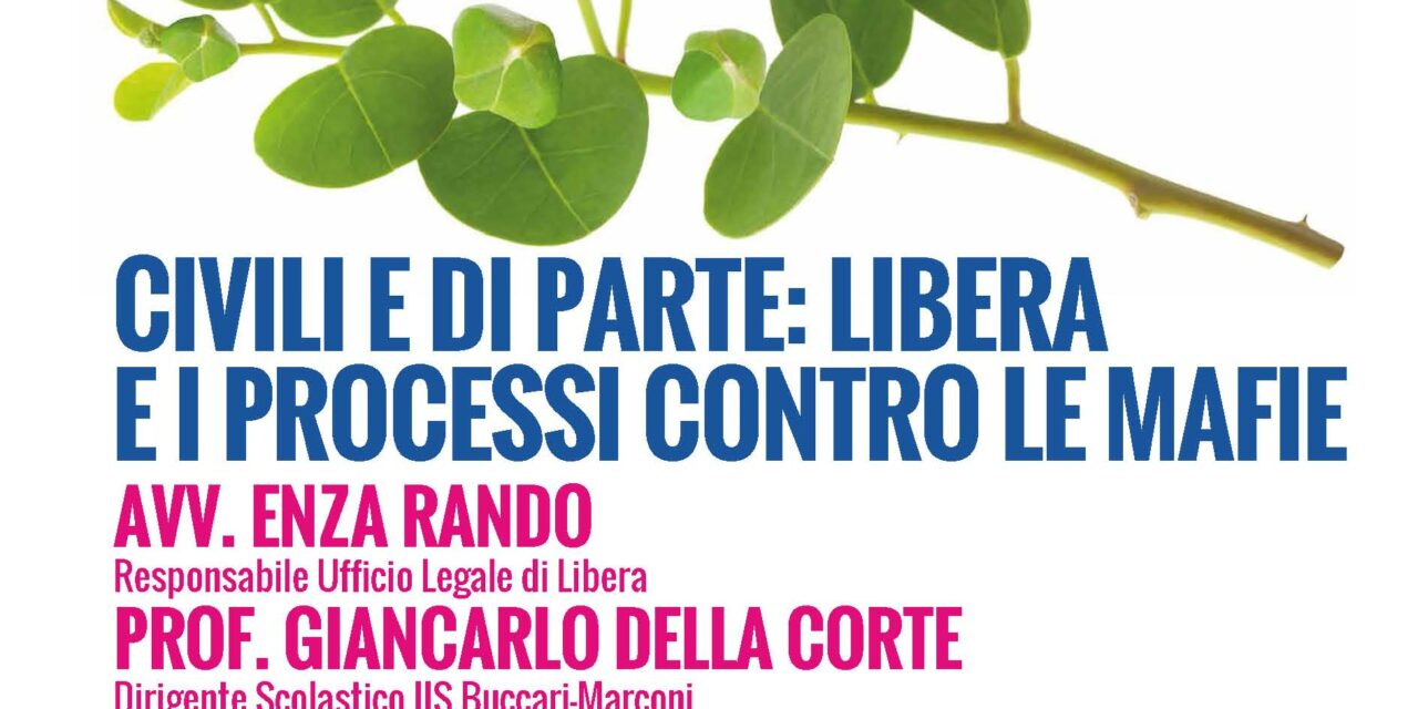 Cagliari – Civili e di parte. Libera e i processi contro le mafie (Ist Buccari-Marconi)