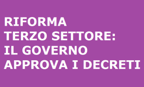 Riforma Terzo Settore: il Governo approva i decreti di attuazione