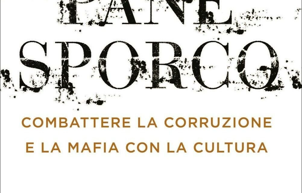 Alghero e Pula – Pane Sporco. Combattere la corruzione e la mafia con la cultura