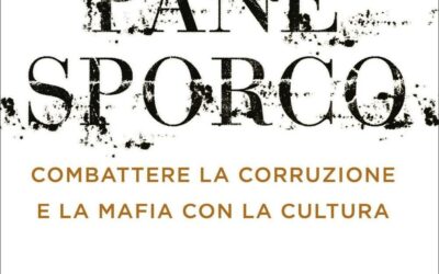 Alghero e Pula – Pane Sporco. Combattere la corruzione e la mafia con la cultura