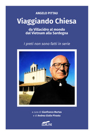 Villacidro – Viaggiando Chiesa, da Villacidro al mondo, dal Vietnam alla Sardegna. I preti non sono fatti in serie