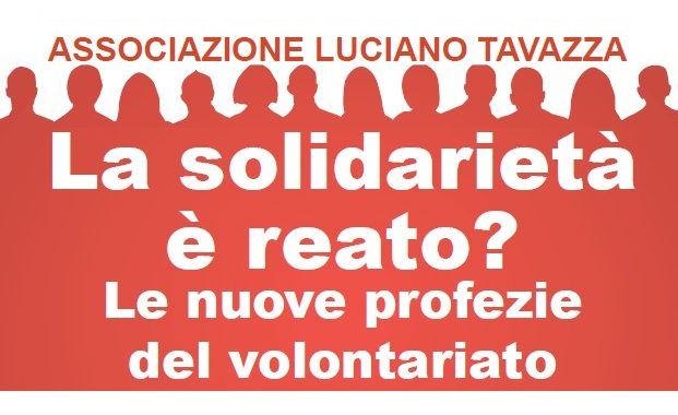 Roma – La solidarietà è un reato? Le nuove profezie del volontariato