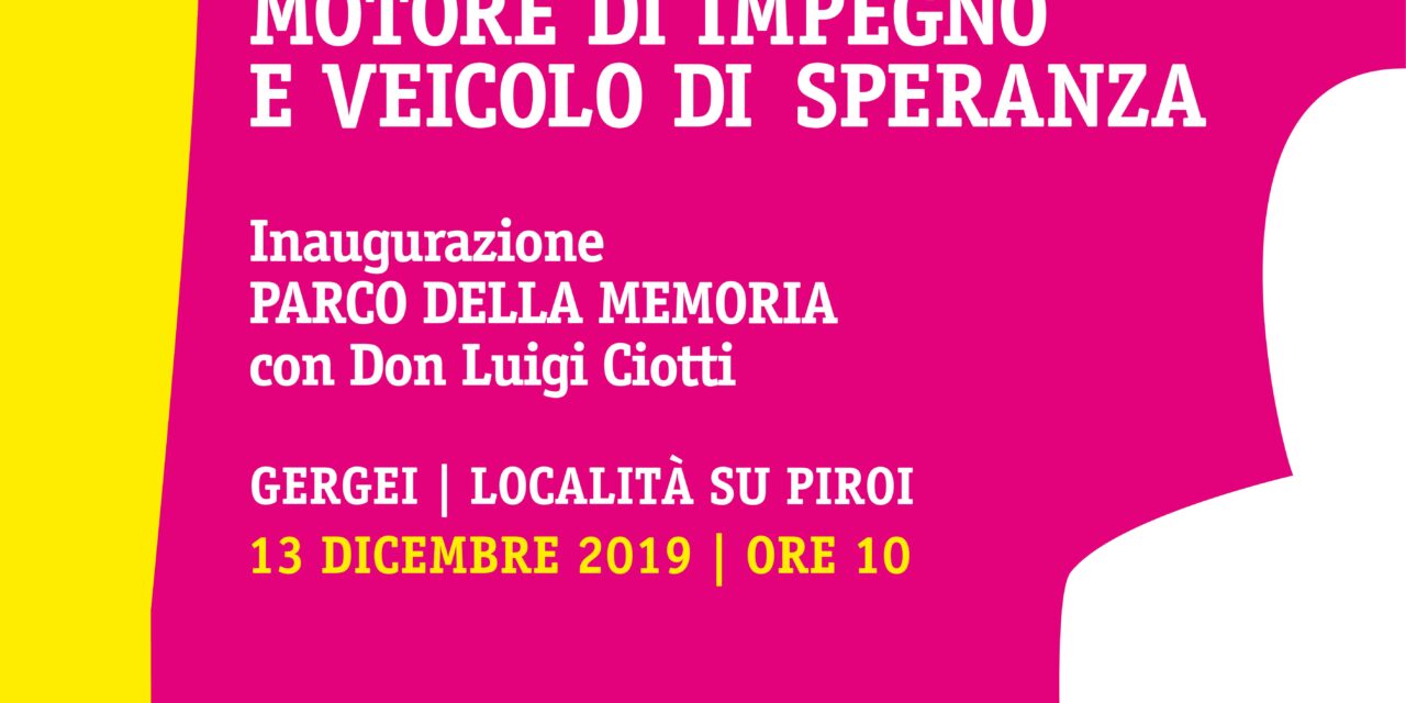 Gergei Su Piroi – “A scuola di memoria, motore di impegno e veicolo di speranza”. Interviene Don Luigi Ciotti