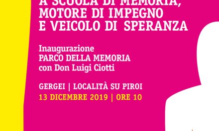 Gergei Su Piroi – “A scuola di memoria, motore di impegno e veicolo di speranza”. Interviene Don Luigi Ciotti