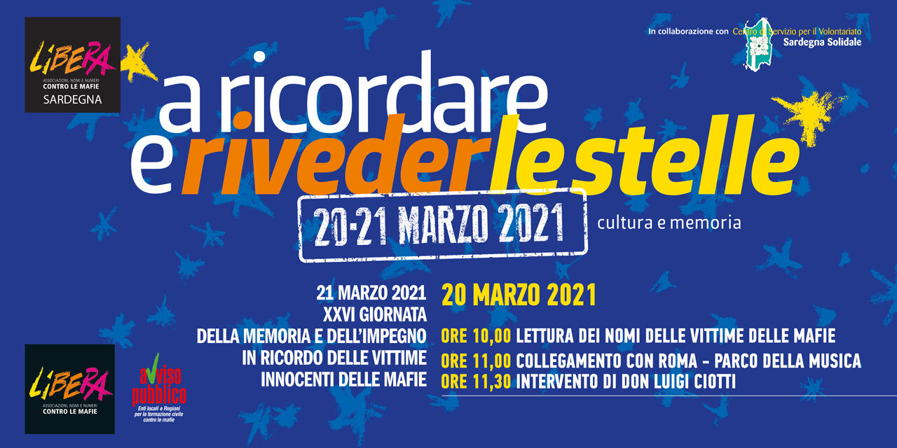 A RICORDARE E RIVEDER LE STELLE – SARDEGNA: LUOGHI DELLA XXVI° GIORNATA DELLA MEMORIA E DELL’IMPEGNO IN RICORDO DELLE VITTIME DELLE MAFIE