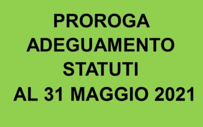 Adeguamento Statuti ODV, APS e ONLUS: ulteriore prorogra al 31 maggio 2021