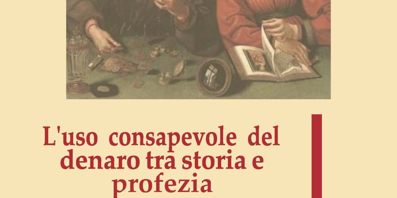 Cagliari – L’uso consapevole del denaro tra storia e profezia