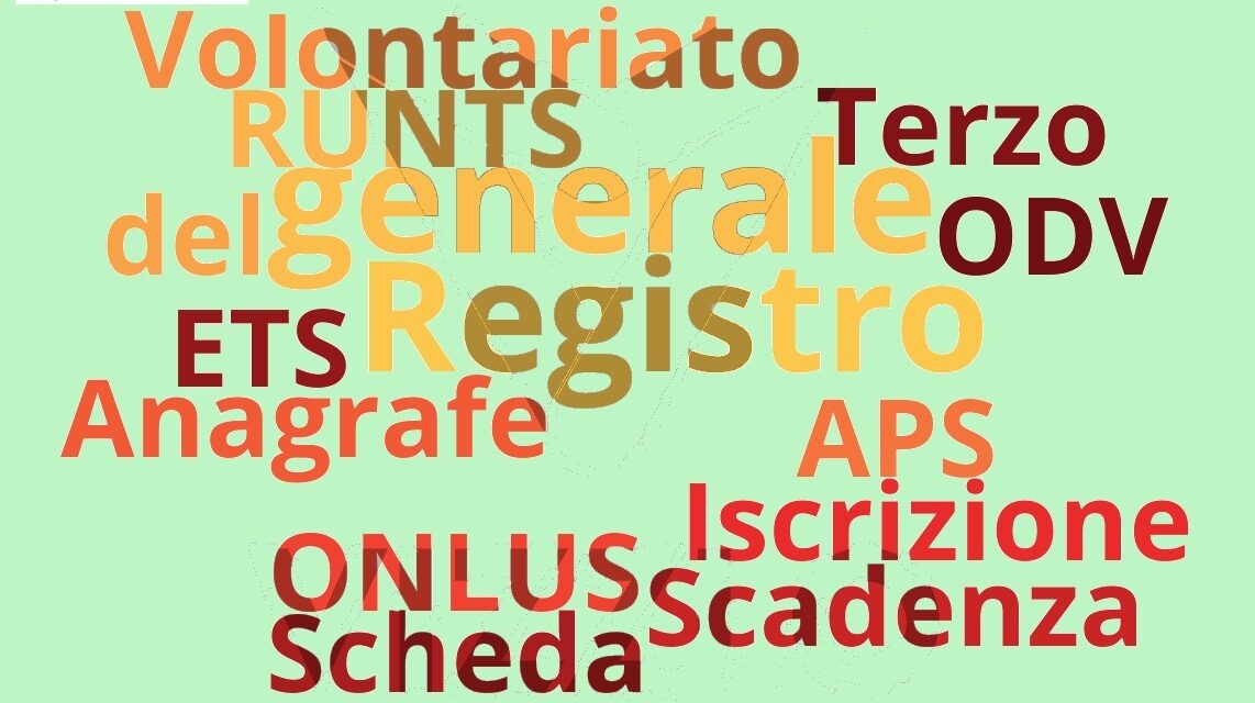 RUNTS – TRASMIGRAZIONE D’UFFICIO DELLE (VECCHIE) ODV E APS GIA’ ISCRITTE NEI PRECEDENTI REGISTRI REGIONALI O NAZIONALI