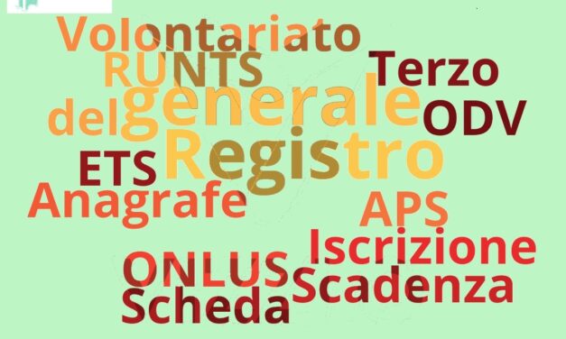 RUNTS – TRASMIGRAZIONE D’UFFICIO DELLE (VECCHIE) ODV E APS GIA’ ISCRITTE NEI PRECEDENTI REGISTRI REGIONALI O NAZIONALI