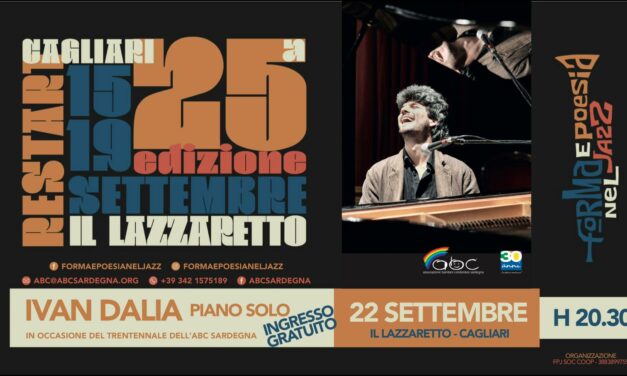 Forma e Poesia nel Jazz. XXV edizione. concerto con IVAN DALIA per ABC Sardegna