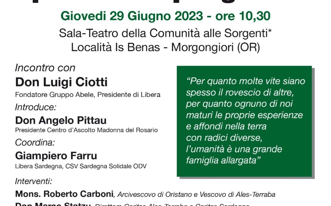 Don Luigi Ciotti nella Comunità Alle Sorgenti (Morgongiori) – C’è bisogno di te. Per costruire un mondo più bello e più giusto