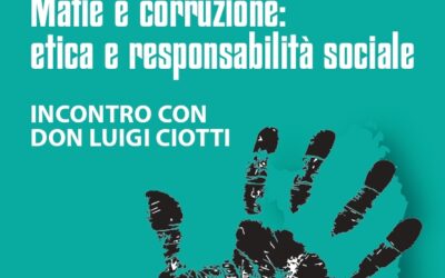“Nè vipera nè mafia? Mafie e Corruzione: Etica e responsabilità sociale” – Incontro con Don Luigi Ciotti 