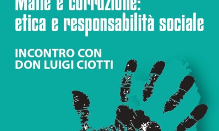 “Nè vipera nè mafia? Mafie e Corruzione: Etica e responsabilità sociale” – Incontro con Don Luigi Ciotti 