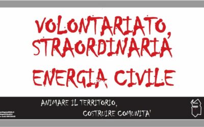 VOLONTARIATO, STRAORDINARIA ENERGIA CIVILE.