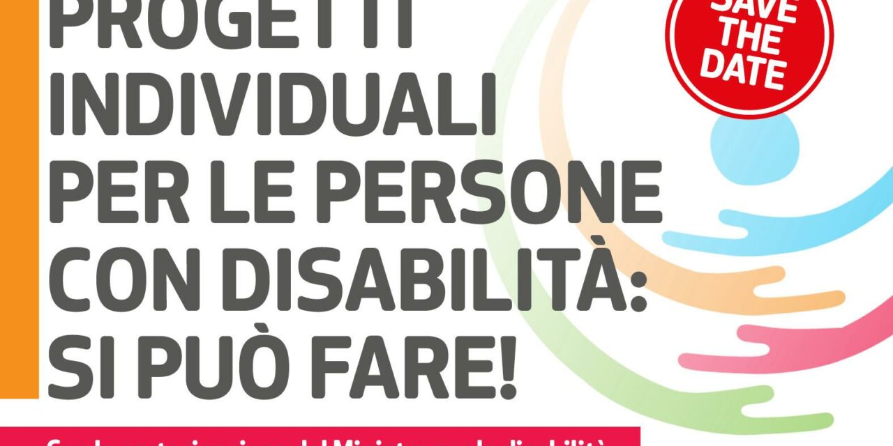 CAGLIARI/SASSARI – PROGETTI INDIVIDUALI PER LE PERSONE CON DISABILITA’: SI PUO’ FARE!