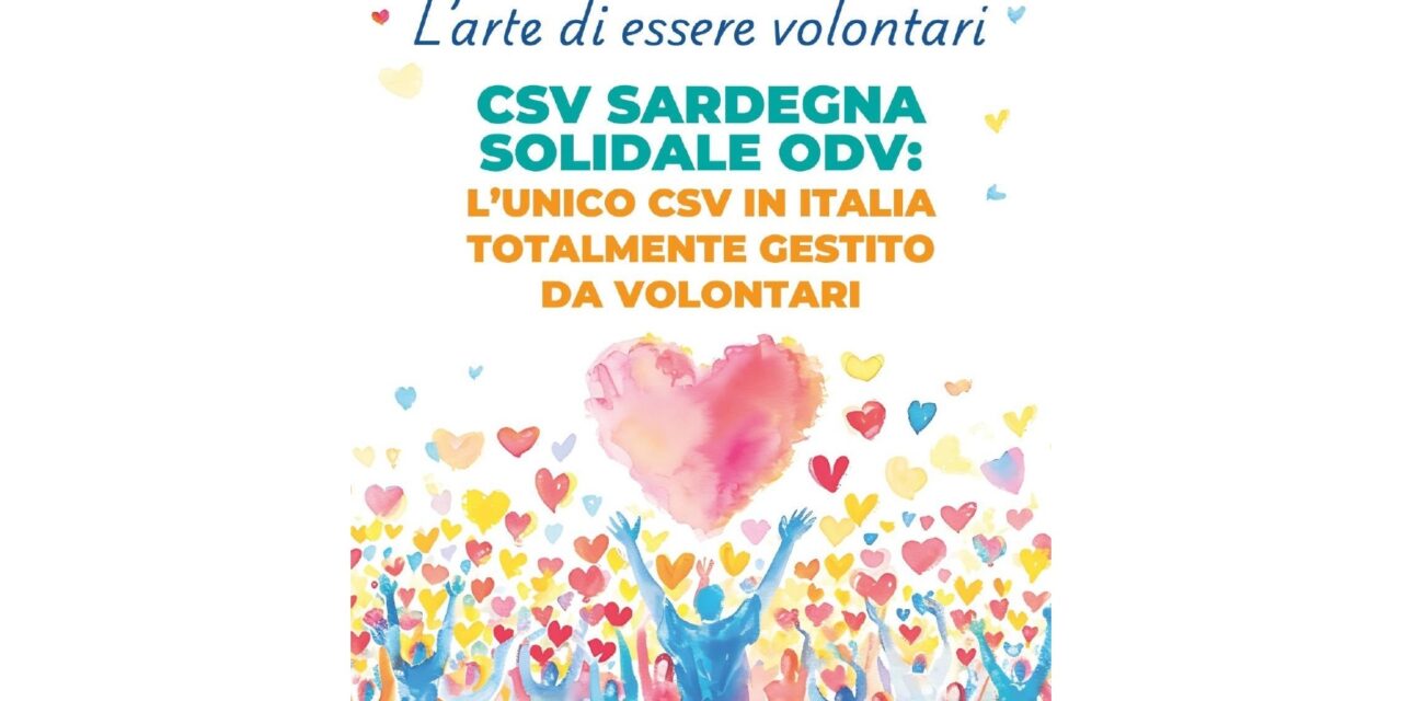 R-Esistiamo! Il CSV Sardegna Solidale ODV, l’unico CSV in Italia totalmente gestito da Volontari