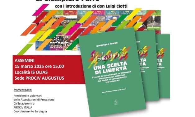 <strong>Assemini/IS OLIAS – PRESENTAZIONE DEL LIBRO DI GIAMPIERO FARRU “L’ISOLA CHE C’È. UNA SCELTA DI LIBERTÀ”</strong>