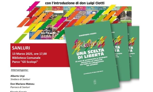 SANLURI – PRESENTAZIONE DEL LIBRO DI GIAMPIERO FARRU “L’ISOLA CHE C’È. UNA SCELTA DI LIBERTÀ”