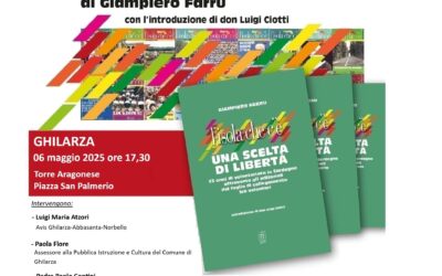 GHILARZA – PRESENTAZIONE DEL LIBRO DI GIAMPIERO FARRU “L’ISOLA CHE C’È. UNA SCELTA DI LIBERTÀ”