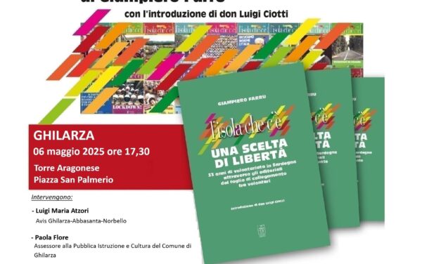 GHILARZA – PRESENTAZIONE DEL LIBRO DI GIAMPIERO FARRU “L’ISOLA CHE C’È. UNA SCELTA DI LIBERTÀ”